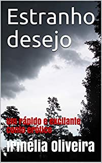 Livro Estranho desejo: Um rápido e excitante conto erótico