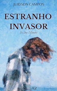 Livro ESTRANHO INVASOR: Só Uma Estorinha (ESCREVINHADOS DE LEITURA RÁPIDA)