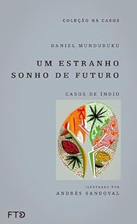 Livro Um estranho sonho de futuro: casos de índio (Há casos)