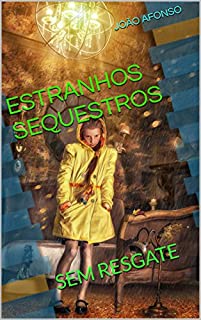 Livro ESTRANHOS SEQUESTROS: SEM RESGATE