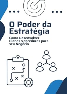 Livro O Poder da Estratégia: Como Desenvolver Planos Vencedores para seu Negócio