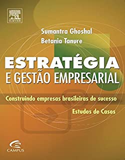 Livro Estratégia e Gestão Empresarial: Construindo Empresas Brasileiras de Sucesso