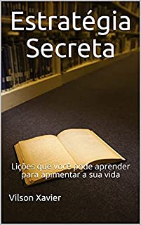 Livro Estratégia Secreta: Lições que você pode aprender para apimentar a sua vida