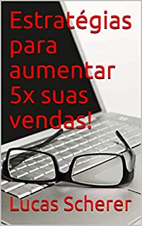 Livro Estratégias para aumentar 5x suas vendas!