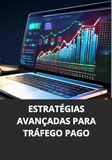 Livro ESTRATÉGIAS AVANÇADAS PARA TRÁFEGO PAGO