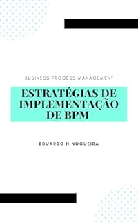 Livro Estratégias de Implementação de BPM : Business Process Management