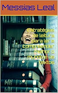 Livro Estratégias de leitura para ler e compreender melhor o mundo e os textos (Educação Teorias Livro 8)