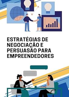Livro Estratégias de Negociação e Persuasão para Empreendedores