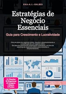 Livro Estratégias de Negócio Essenciais: Guia para Crescimento e Lucratividade (Negócios Livro 3)