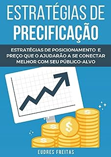 Livro Estratégias de Precificação: estratégias de posicionamento e preço que o ajudarão a se conectar melhor com seu público-alvo
