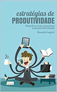 Livro Estratégias de Produtividade: Descubra Estratégias para Turbinar sua Produtividade