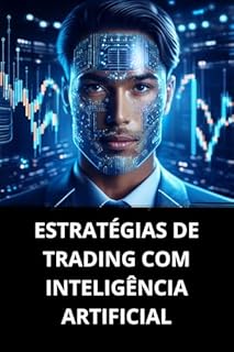Livro ESTRATÉGIAS DE TRADING COM INTELIGÊNCIA ARTIFICIAL