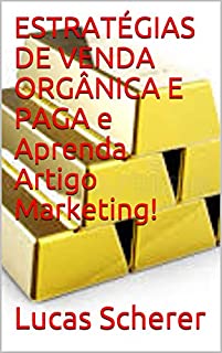 Livro ESTRATÉGIAS DE VENDA ORGÂNICA E PAGA e Aprenda Artigo Marketing!