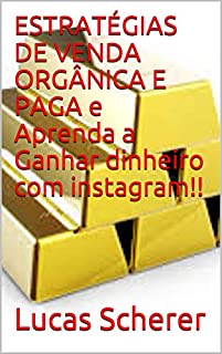 ESTRATÉGIAS DE VENDA ORGÂNICA E PAGA e Aprenda a Ganhar dinheiro com instagram!!
