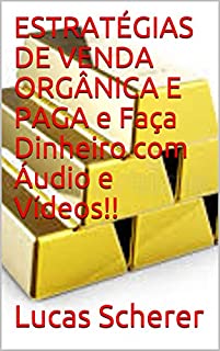 ESTRATÉGIAS DE VENDA ORGÂNICA E PAGA e Faça Dinheiro com Áudio e Vídeos!!