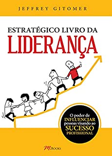 Livro Estratégico livro da liderança: O poder de influenciar pessoas visando ao sucesso profissional