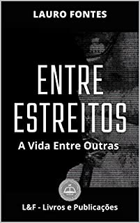 Livro Entre Estreitos: A Vida Entre Outras