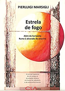 Estrela de Fogo: Além do horizonte - Rumo à alvorada do arco-íris