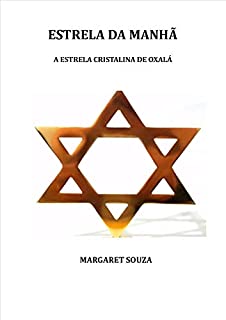 Livro Estrela da Manhã: A Estrela Cristalina de Oxalá