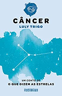 Livro O que dizem as estrelas: Câncer