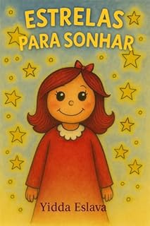 Estrelas para Sonhar: Uma história mágica para vencer o medo do escuro