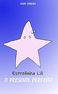 Livro Estrelinha Lili: O presente perfeito (2° edição simples)