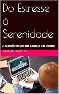 Livro Do Estresse à Serenidade: A Transformação que Começa por Dentro