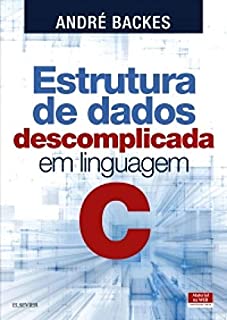 Estrutura de dados descomplicada em Linguagem C
