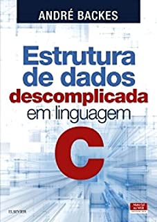 Livro Estrutura de Dados Descomplicada - em Linguagem C