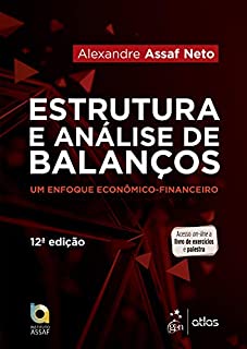 Estruturas e Análise de Balanços: Um Enfoque Econômico-financeiro