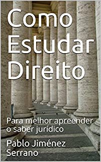 Livro Como Estudar Direito : Para melhor apreender o saber jurídico