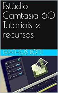 Livro Estúdio Camtasia 60 Tutoriais e recursos