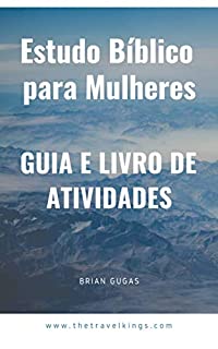 Livro Estudo Bíblico para Mulheres: Guia e Livro de Atividades