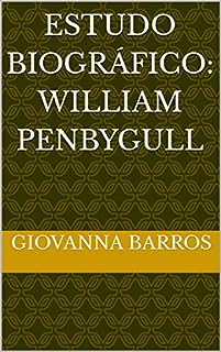 Livro Estudo Biográfico: William Penbygull