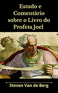 Livro Estudo e Comentário sobre o Livro do Profeta Joel