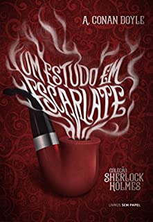 Livro Um Estudo em Escarlate: Uma Aventura de Sherlock Holmes (Coleção Sherlock Holmes Livro 1)