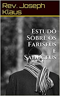 Livro Estudo Sobre os Fariseus e Saduceus