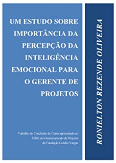 Livro Um estudo sobre a importância da percepção da Inteligência Emocional para o Gerente de Projetos (Portuguese Edition)