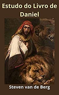 Livro Estudo do Livro de Daniel: O Profeta do Juízo de Deus