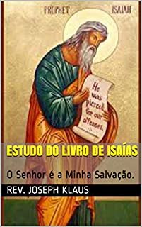 Livro Estudo do Livro de Isaías: O Senhor é a Minha Salvação.