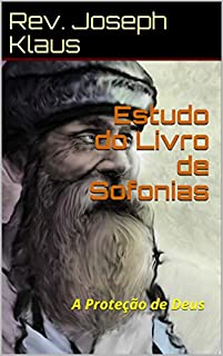 Livro Estudo do Livro de Sofonias: A Proteção de Deus