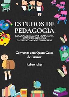 Livro Estudo da obra “Conversas com Quem Gosta de Ensinar” de Rubem Alves