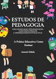 Livro Estudo da obra “A Prática Educativa: Como Ensinar” de Antoni Zabala