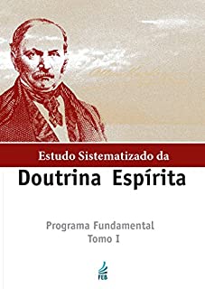 Livro ESTUDO SISTEMATIZADO DA DOUTRINA ESPÍRITA - Tomo I