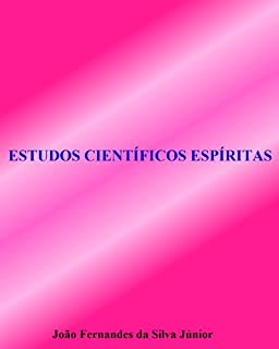 Livro ESTUDOS CIENTÍFICOS ESPÍRITAS