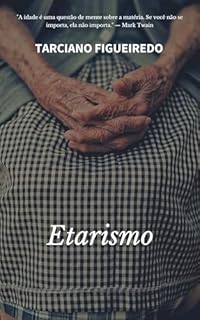 Livro Etarismo: Ressignificando o Tempo e a Idade