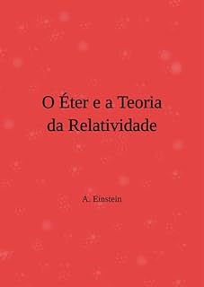 Livro O Éter e a Teoria da Relatividade