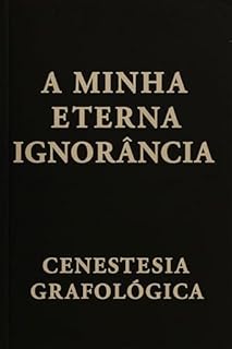 Livro A MINHA ETERNA IGNORÂNCIA