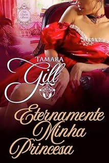 Livro Eternamente Minha Princesa (Casa Real de Atharia Livro 3)