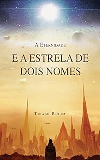 Livro A Eternidade : E A Estrela De Dois Nomes